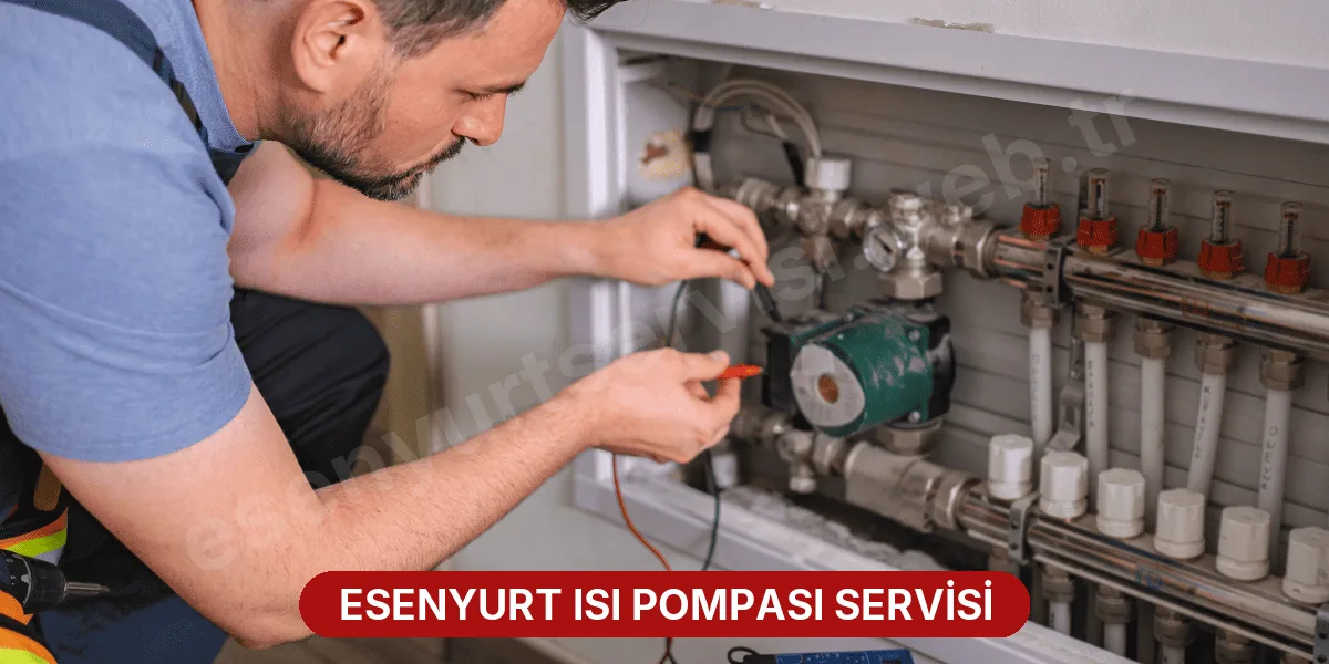 Esenyurt Isı Pompası Servisi