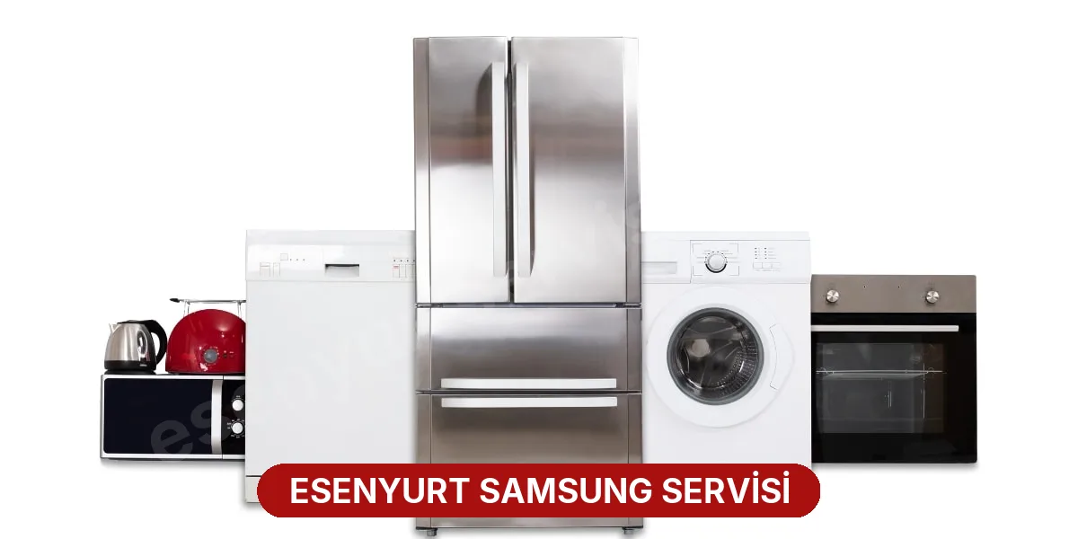 Esenyurt Samsung Servisi